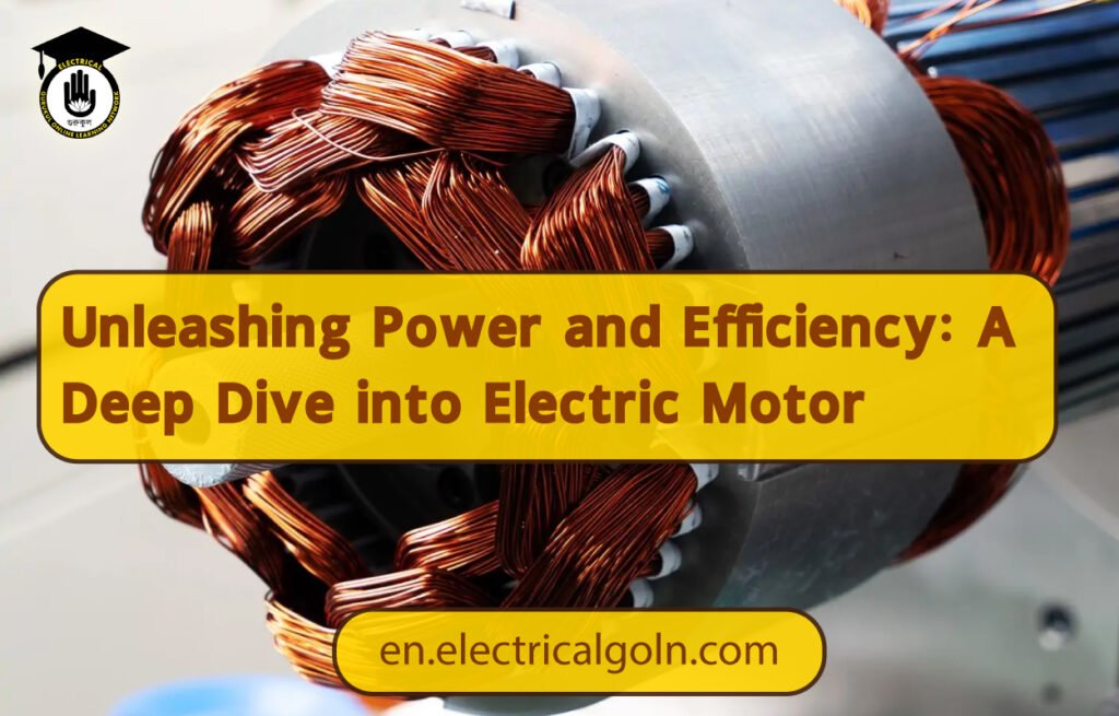 Unleashing Power and Efficiency: A Deep Dive into Electric Motors